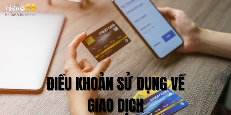 Điều khoản sử dụng về giao dịch